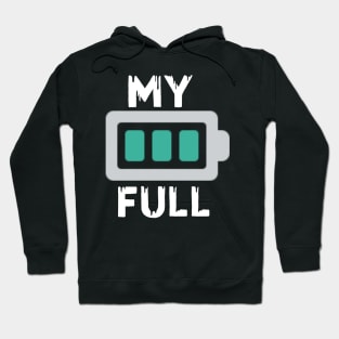 My battery full Hoodie